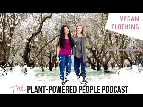 Vegan Clothing & Fashion | Plant-Powered People Podcast | Ep. 26